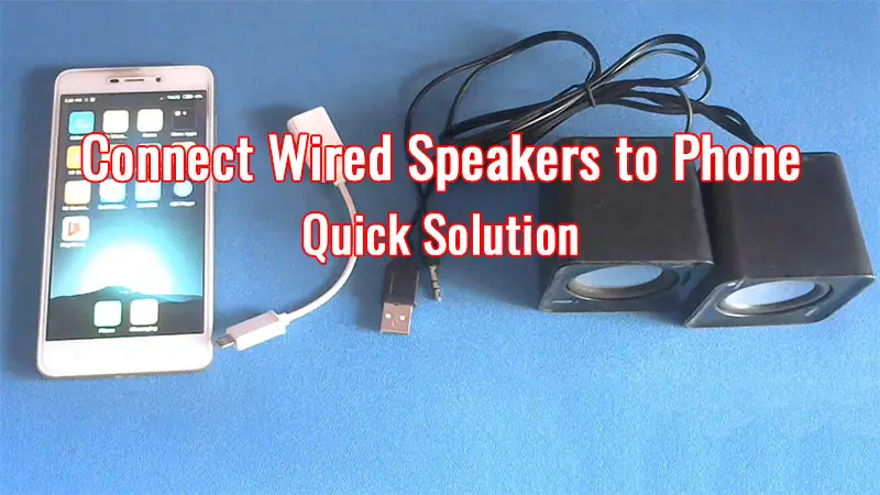 Connect Wired Speakers to Phone