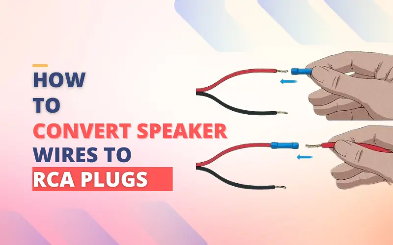 How to Convert Speaker Wires to RCA Plugs Guide)